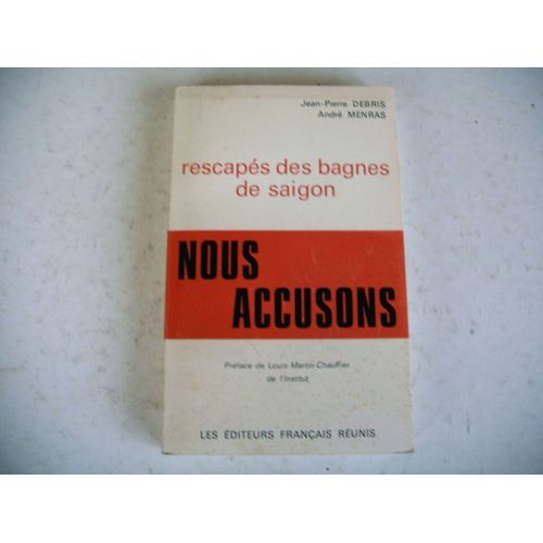 Guerre Rescapes Des Bagnes De Saigon Debris Et Menras 1973