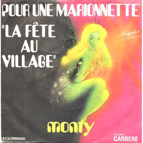 Monty : La Fête Au Village / Pour Une Marionnette [Vinyle 45 Tours 7"] 1970