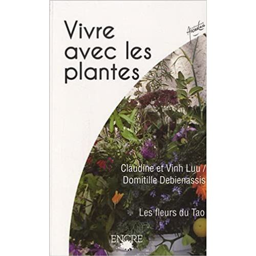 Vivre Avec Les Plantes Les Fleurs Du Tao