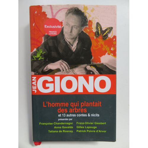L'homme Qui Plantait Des Arbres Et 13 Autres Contes Et Récits / Jean Giono / Éditions France Loisirs