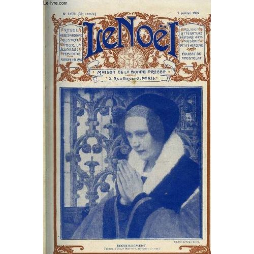 Le Noël N° 1672 - Ou Est Pierre, La Est L Église, Le Renouveau Catholique Dans La Littérature Contemporaine Par J. Calvet, Les Charmillault Par M. Barrère Affre