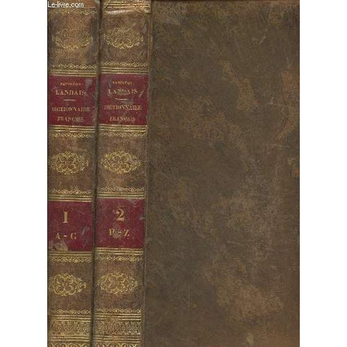 Dictionnaire Général Et Grammatical Des Dictionnaires Français : Extrait Et Complément De Tous Les Dictionnaires Anciens Et Modernes Les Plus Célébères Tomes 1 Et 2 (En Deux Volumes) - 8ème Édition