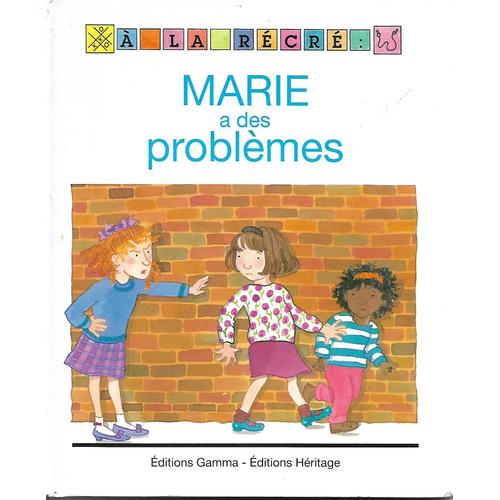 Marie A Des Problèmes