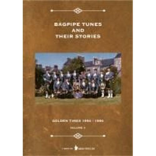 Bagpipe Tunes And Their Stories
