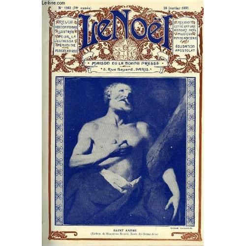 Le Noël N° 1962 - Chantons, Mgr Lamy, Le Procès Du Bon Sens Par G. D Azambuja, Pierre Poyet Par Albert Bessières, Sur La Montagne Sainte Geneviève Par Simone Mitraud, La Petite Géranium (Suite) Par(...)