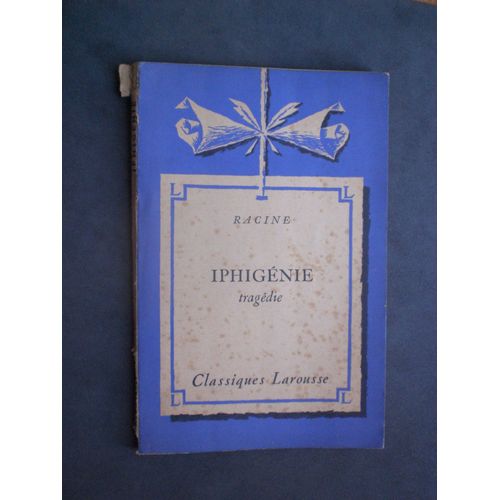 Iphigénie Racine Notice De Chabot 1933