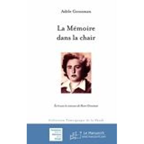 La Mémoire Dans La Chair [Broché]