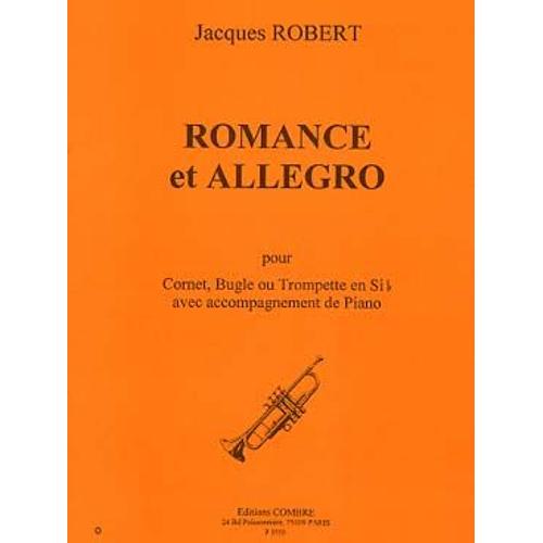 Romance Et Allegro Pour Cornet, Bugle Ou Trompette En Sib Avec Accompagnement De Piano