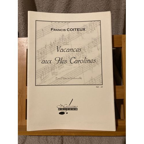 F. Coiteux Vacances Aux Iles Carolines Partition Flute Violoncelle Ed. Notissimo