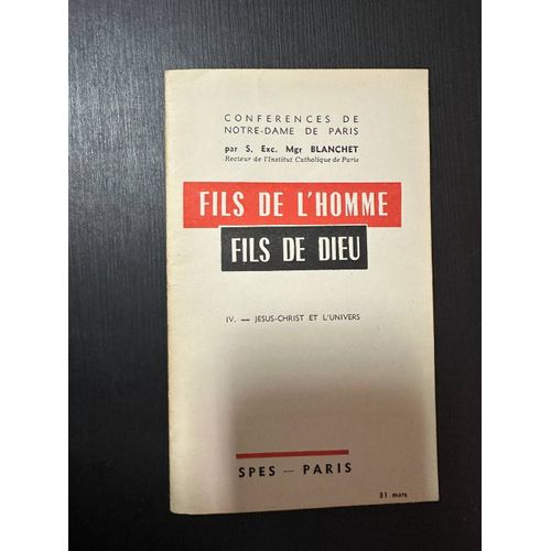 Fils De L'homme Fils De Dieu Iv - Jesus Christ Et L'univers