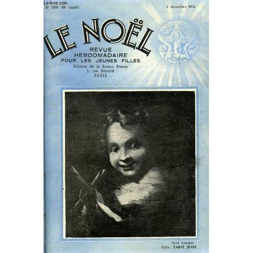 Le Noël N° 2059 - La Pleine De Grace, Les Vendéennes Par Emile Gabory, Aux Fouilles De La Seine, Dans Le Rayonnement De L Amour Par Maria De Petri, L Église De Magnac Sur Touvre, Mademoiselle De(...)