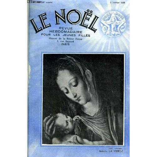 Le Noël N° 2063 - En Avant, Les Écrivains Classiques Par H. Gaillard De Champris, Le Chêne Qui Parle Par Pierre Ladoué, Images Romaines Par André Mabille De Poncheville, La Femme Dans La Vie(...)