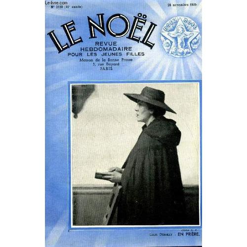 Le Noël N° 2110 - Le Pain De L Ame, Mgr Gaudron, Les Antilles Françaises Par Marthe Oulié, Victor Hugo Devant La Mort Et L Au Dela Par J. Aubry, Simone (Suite) Par M.A. Tedesco