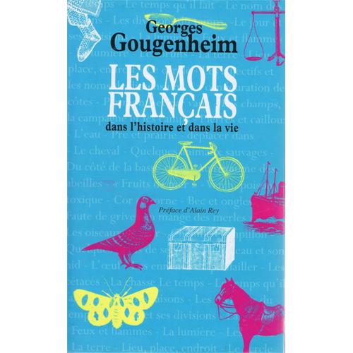 Les Mots Français Dans L'histoire Et Dans La Vie