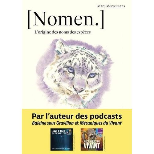 Nomen - L'origine Des Noms Des Espèces