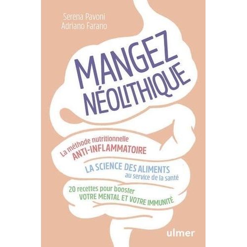 Mangez Néolithique ! - La Méthode Nutritionnelle Anti-Inflammatoire