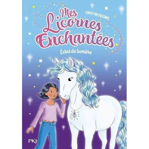 Mes Licornes Enchantées Tome 4 - Eclat De Lumière