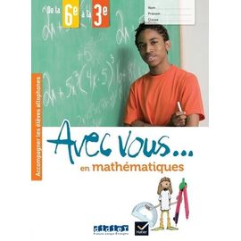 Avec Vous - En Mathématiques - De La 6e À La 3e