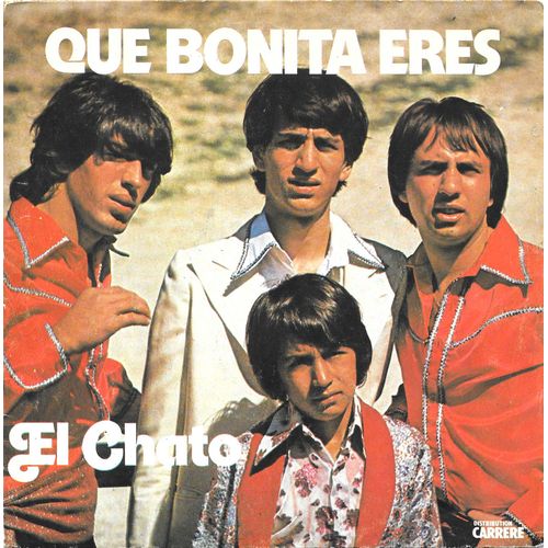 El Chato : Que Bonita Eres (Version Originale) / Mirame [Vinyle 45 Tours 7"] 1978