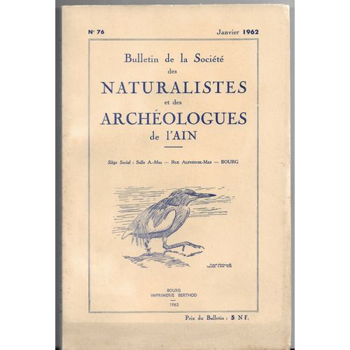 Ardéidés En Dombes, Ornithologie, Origine Des Étangs En Dombes, Forêts De L'ain, Lettre De Napoléon, La Grande Bouchardière Et Lac D'ambléon (Poèmes) In Bull Naturalistes Archéogues 1962