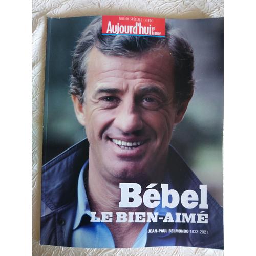 Aujourd'hui En France - Jean-Paul Belmondo, Bébel, Le Bien-Aimé (68 Pages)
