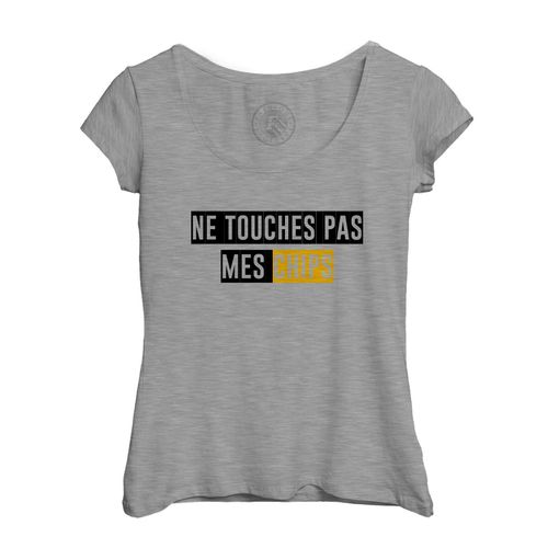 T-Shirt Femme Col Echancré Ne Touches Pas Mes Chips Humour Drole Apero