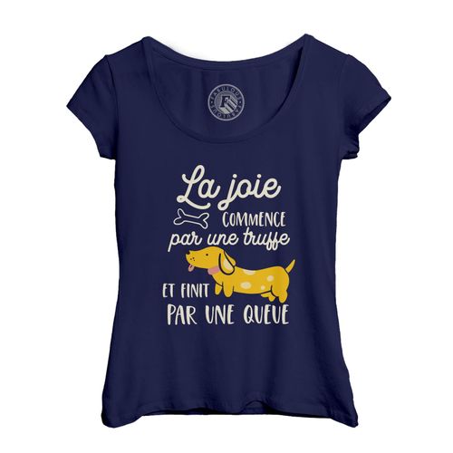 T-Shirt Femme Col Echancré La Joie Commence Par Une Truffe Et Finit Par Une Queue Chien