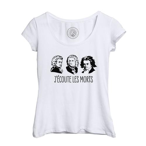 T-Shirt Femme Col Echancré J'écoute Les Morts Bach Mozart Beethoven Musique Compositeur Classique