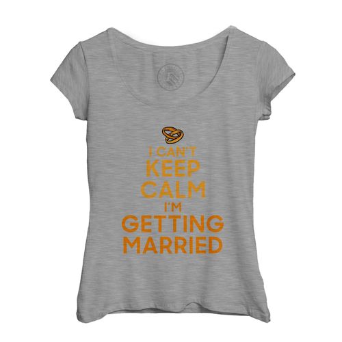 T-Shirt Femme Col Echancré I Can't Keep Calm I'm Getting Married Parodie Angleterre Mariage