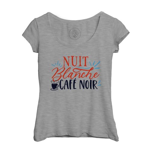 T-Shirt Femme Col Echancré Nuit Blanche Café Noir Expresso Tasse