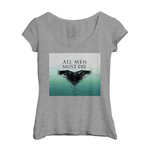 T-Shirt Femme Col Echancré All Men Must Die Game Of Thrones Crow Raven