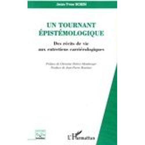 Tournant Epistemologique Des Recits De Vie Aux Entretiens