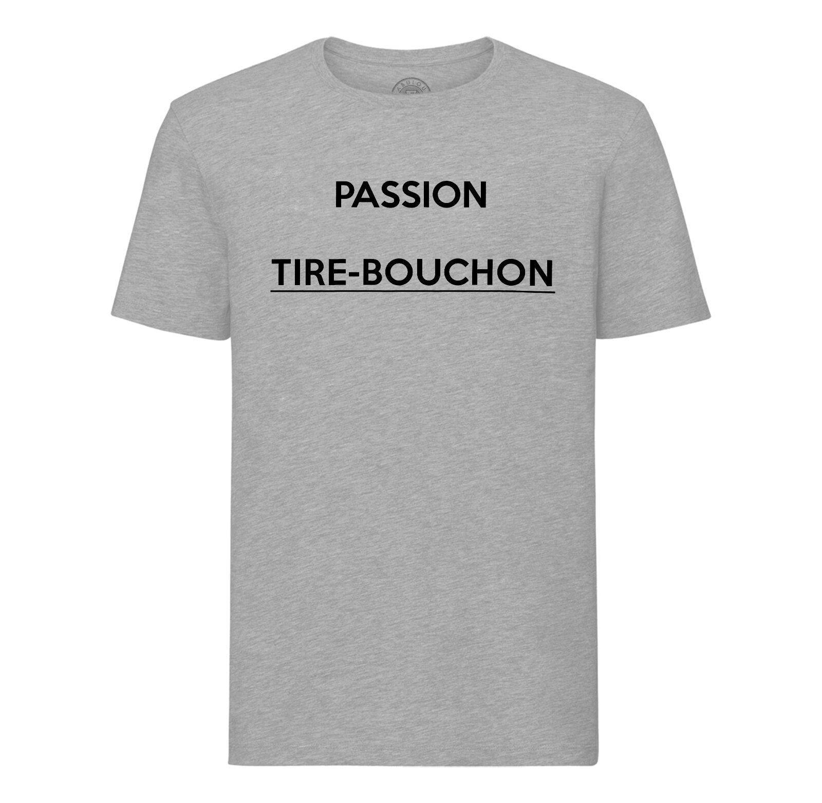 T-shirt Homme Col Rond Passion Tire Bouchon Humour Drole Alcool