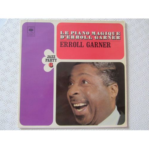 Le Piano Magique D'erroll Garner (Jazz Party 6): Girl Of My Dreams - But Not For Me - Passing Through - Mambo 207 - Ol' Man River - Etc...