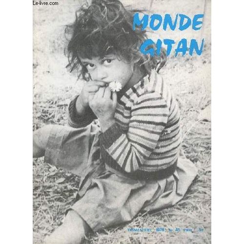 Monde Gitan N°45 1978 - Instituteur Chez Les Gitans Par Jean Claude Sangan - Les Chemins Du Seigneur Par Romano Martinez - Notre Vie Au Ruisseau Mirabeau Par Catherine Heitzmann - Une Lettre Annonyme(...)