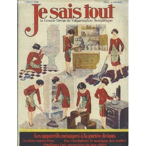 Je Sais Tout N°266 Février 1928 : Les Appareils Ménagers À La Portée De Tous.Paris Est-Il Protégé Contre Les Inondations?- Roue A Oeufs Et Couveuse Artificielle- Pour Le Prise De Vue Des Avions En(...)