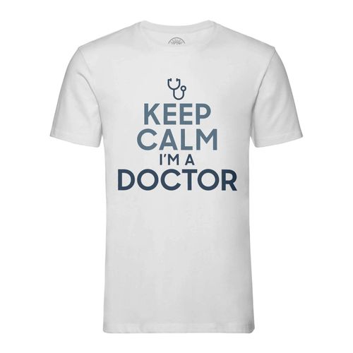 T-Shirt Homme Col Rond Keep Calm I'm A Doctor Parodie Métier Docteur