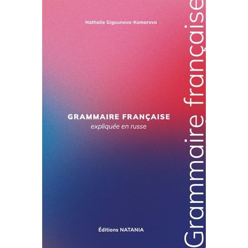 Grammaire Française Expliquée En Russe