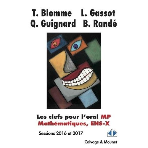 Les Clefs Pour L'oral Mp, Mathématiques, Ens-X - Sessions 2016 Et 2017