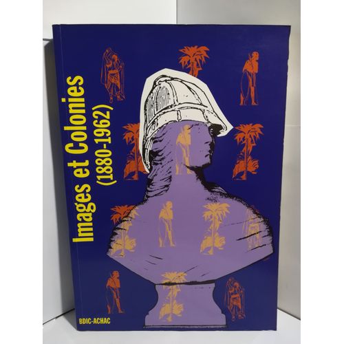 Images Et Colonies (1880-1962)