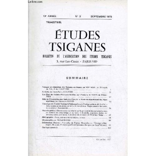 Etudes Tsiganes N°3 19e Année Septembre 1973 - Voyages Et Migrations Des Tsiganes En France Au Xixe Siècle Par François De Vaux De Foletier - La Kris Par Jean Pierre Liegeois - Les Fêtes Des(...)