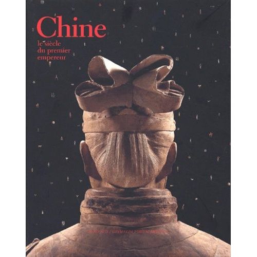 Chine, Le Siècle Du Premier Empereur