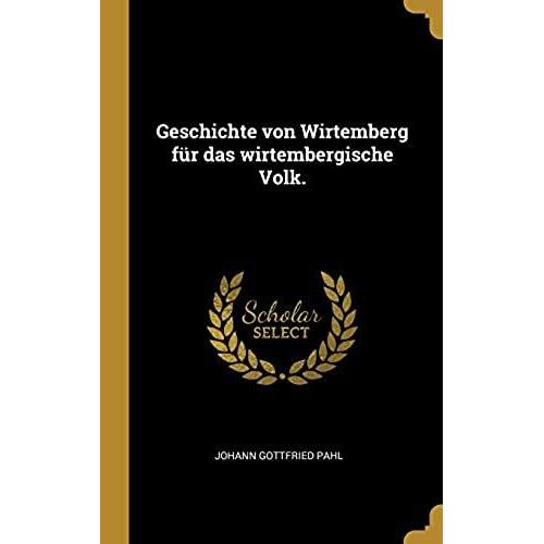 Geschichte Von Wirtemberg F R Das Wirtembergische Volk.