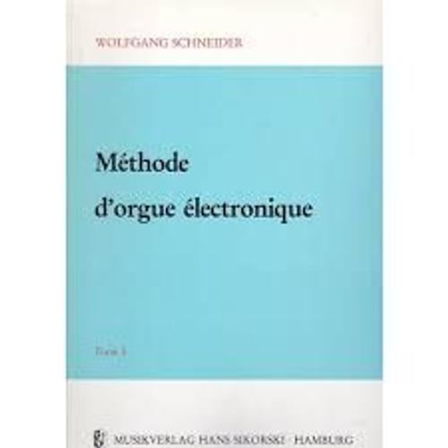 Méthode D'orgue Électronique Wolfgang Schneider Tome 3