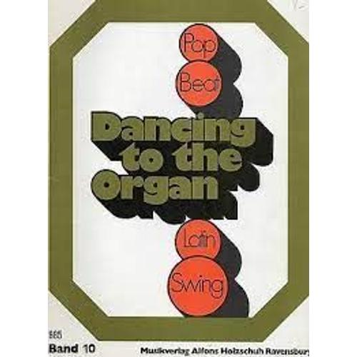 Dancing To The Organ - Band 3 - Rythmes De Danses Modernes Sur L'orgue Electronique