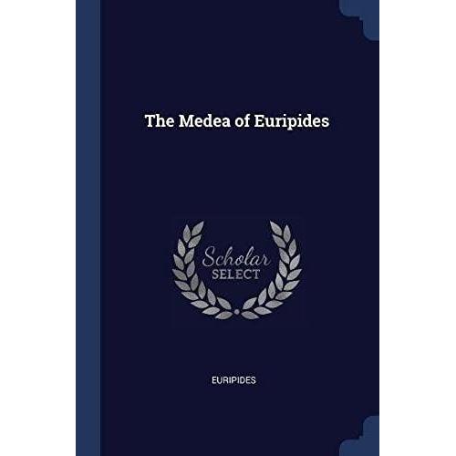 The Medea Of Euripides