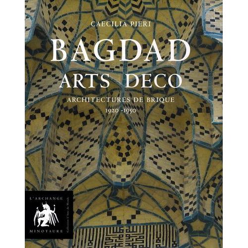 Bagdad Arts Déco - Architectures De Brique 1920-1950