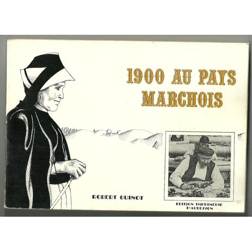 1900 Au Pays Marchois   de robert guinot