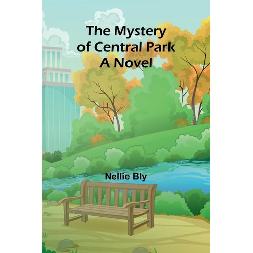 The Mystery Of Central Park; A Novel