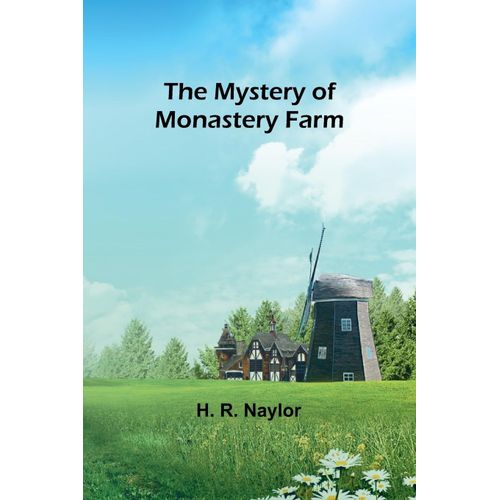 The Mystery Of Monastery Farm